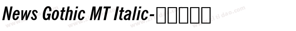 News Gothic MT Italic字体转换
